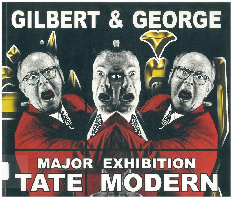 Gilbert & George : [Major exhibition] / Tate Modern cover