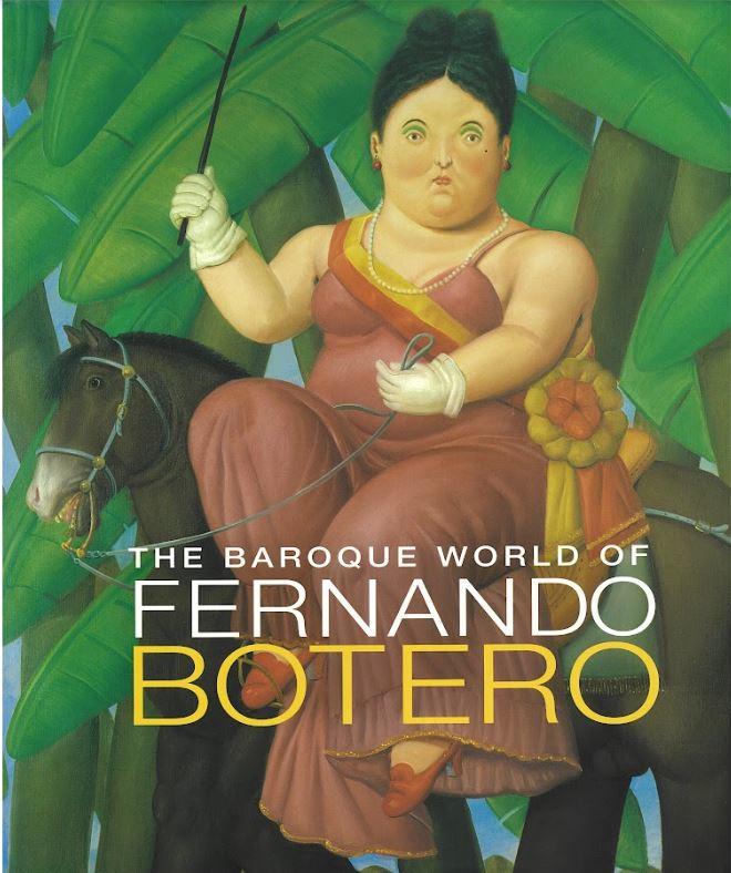 The baroque world of Fernando Botero cover