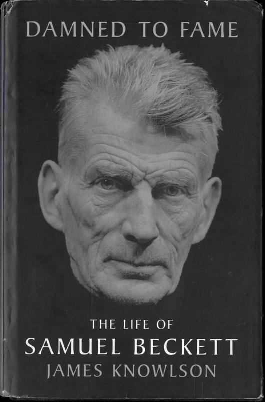 Damned to fame : the life of Samuel Beckett / James Knowlson cover