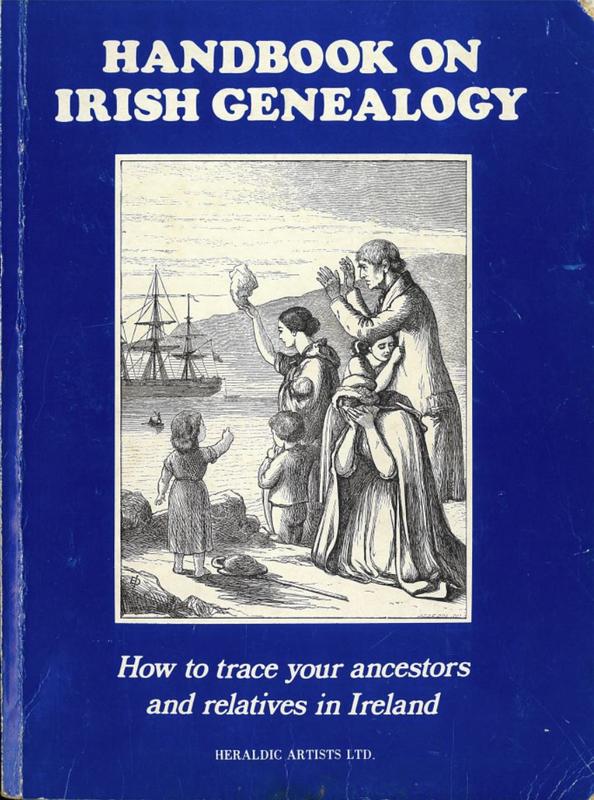 Handbook on Irish genealogy : how to trace your ancestors and relatives in Ireland / Heraldic Artists Ltd. cover