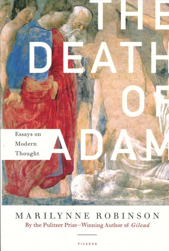 The death of Adam : essays on modern thought / Marilynne Robinson cover