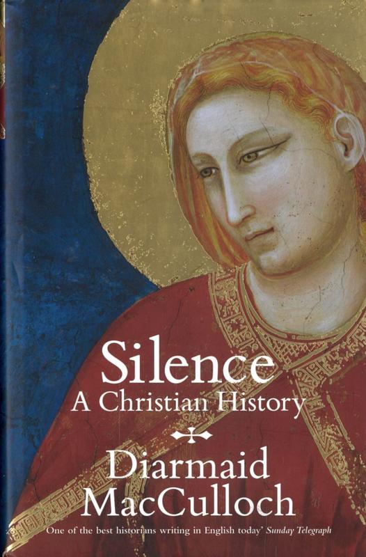 Silence : a Christian history / Diarmaid MacCulloch cover
