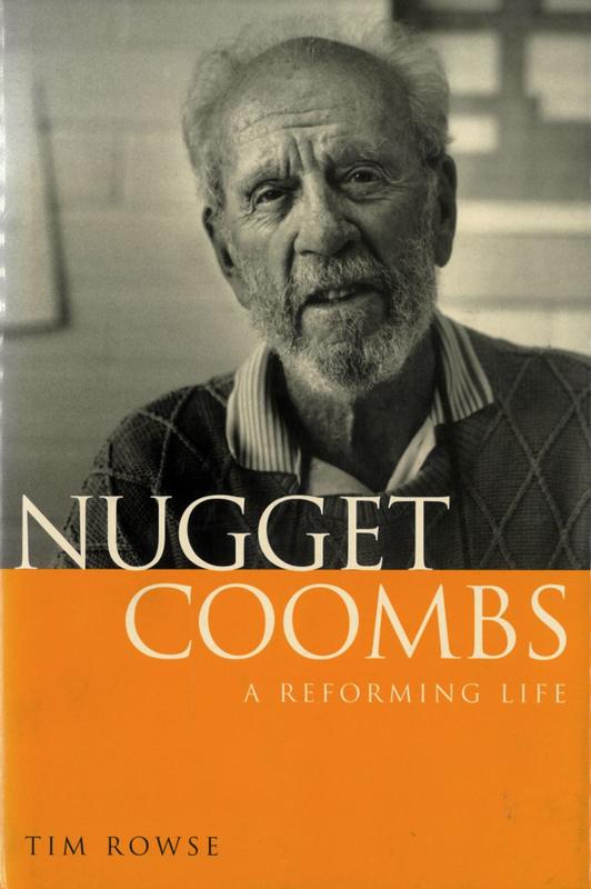 Nugget Coombs : a reforming life / Tim Rowse cover