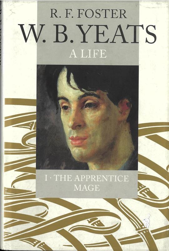 W. B. Yeats : a life : I : the apprentice mage 1865-1914 / R. F. Foster cover