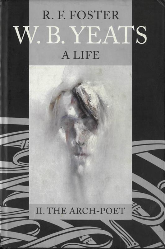 W. B. Yeats : a life : II : arch-poet 1915-1939 / R. F. Foster cover