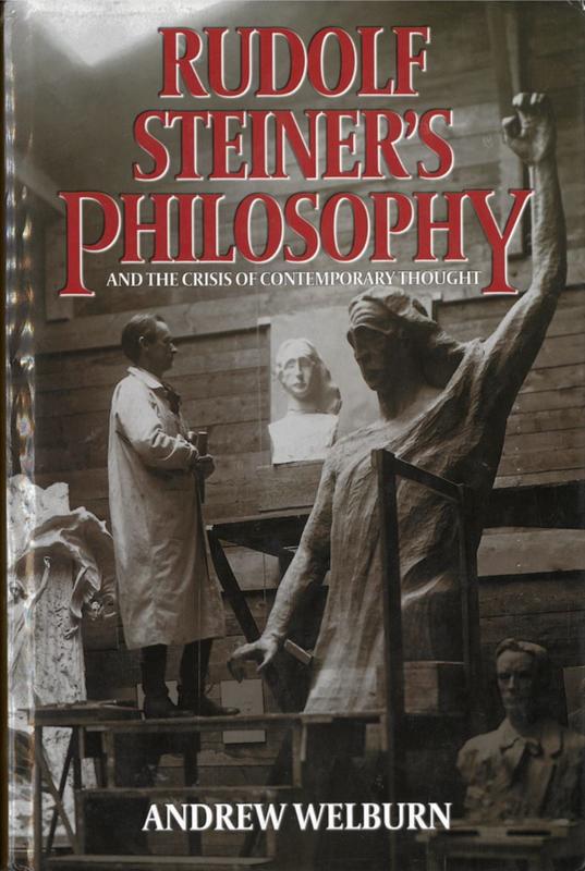 Rudolf Steiner's philosophy and the crisis of contemporary thought / Andrew Welburn cover