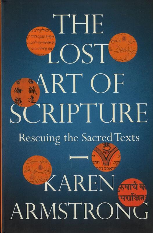 The lost art of scripture : rescuing the sacred texts / Karen Armstrong cover