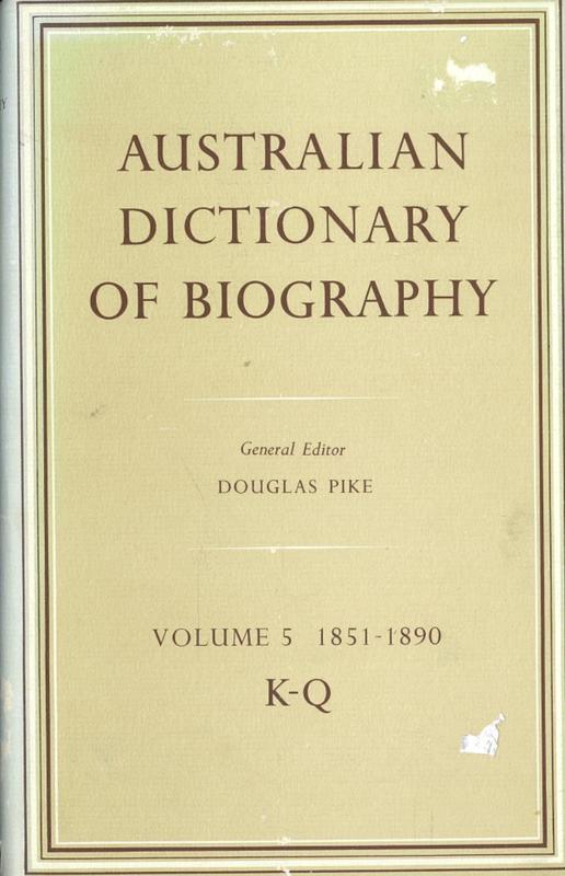 Australian dictionary of biography : volume 5 : 1851-1890 K-Q / section editors, Bede Nairn, Geoffrey Serle, Russel Ward cover