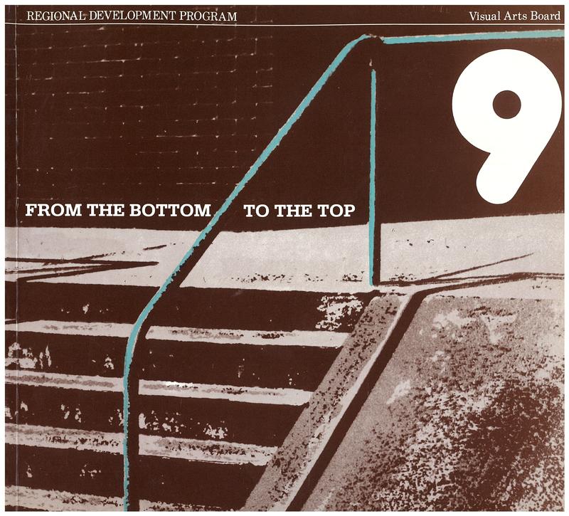 Exhibition 9 : from the bottom to the top : art process - options for response / curated by John Neylon ; exhibition compiled by the Visual Arts Board cover