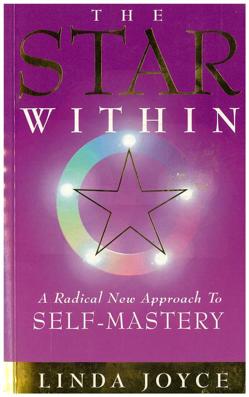 The star within : a radical new approach to self-mastery / Linda Joyce cover