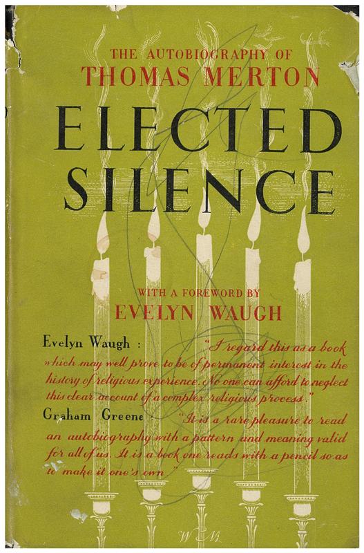 Elected silence : the autobiography of Thomas Merton / foreword by Evelyn Waugh cover