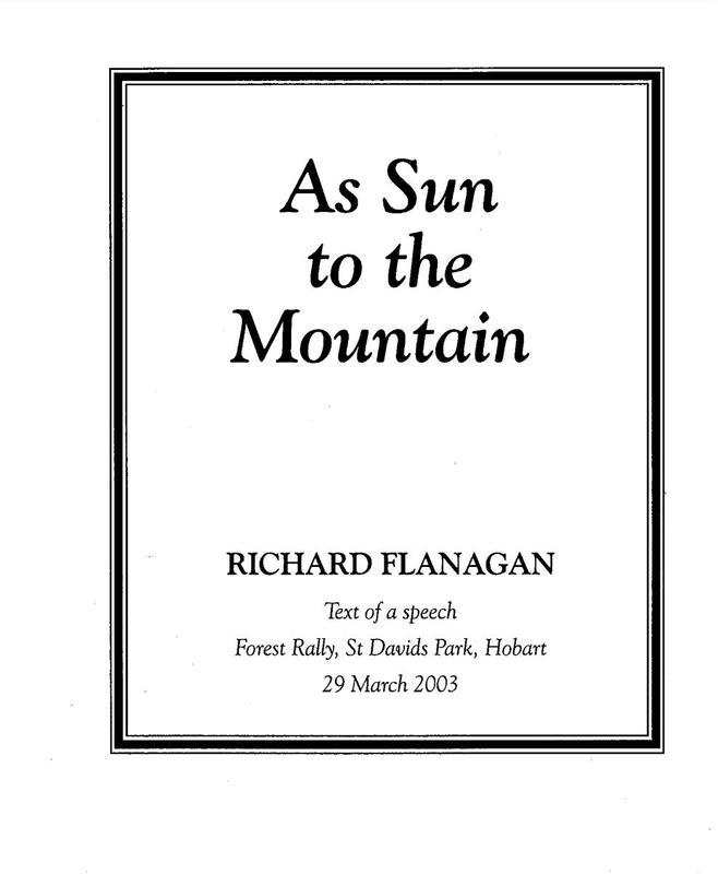 As sun to mountain : text of a speech, Forest Rally, St Davids Park, Hobart, 29 March 2003 / Richard Flanagan cover