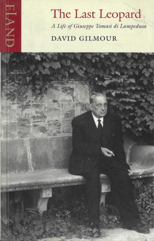 The last leopard : a life of Giuseppe Tomasi di Lampedusa / David Gilmour cover