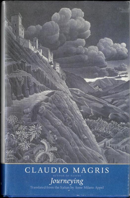 Journeying : l'infinito viaggiare / Claudio Magris ; translated by Anne Milano Appel cover