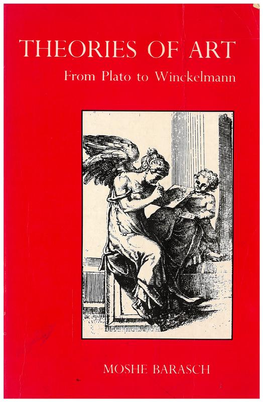 Theories of art : from Plato to Winckelmann / Moshe Barasch cover