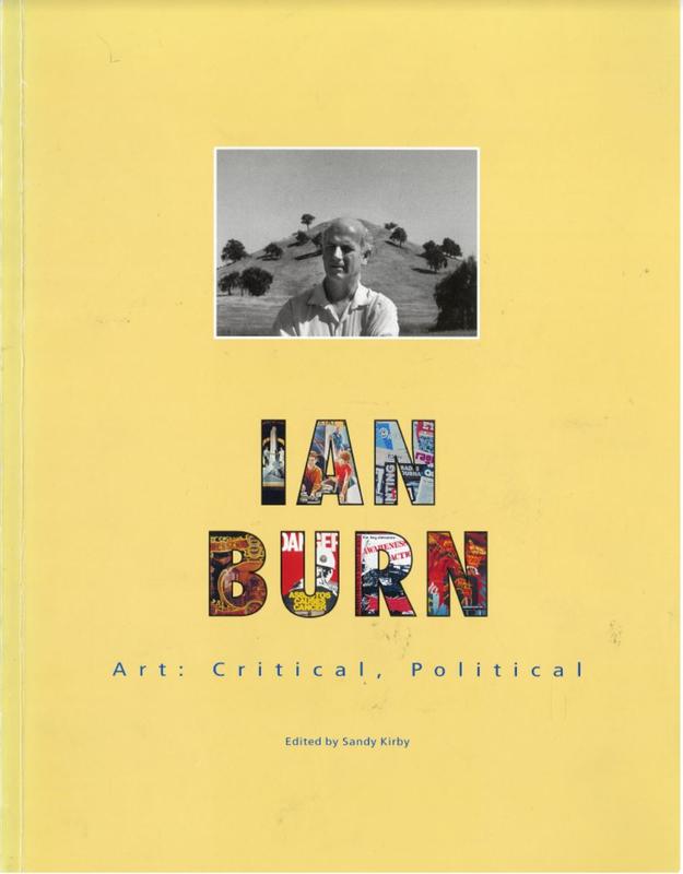 Ian Burn : art : critical, political / edited by Sandy Kirby cover