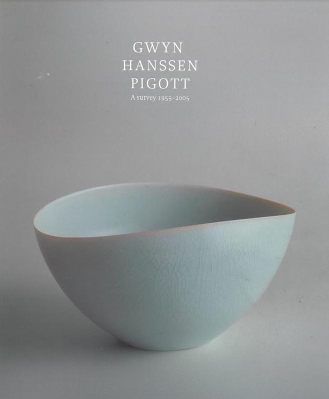 Gwyn Hanssen Pigott : a survey 1955-2005 / Jason Smith ; with contributions by Alison Britton [and 4 others] cover