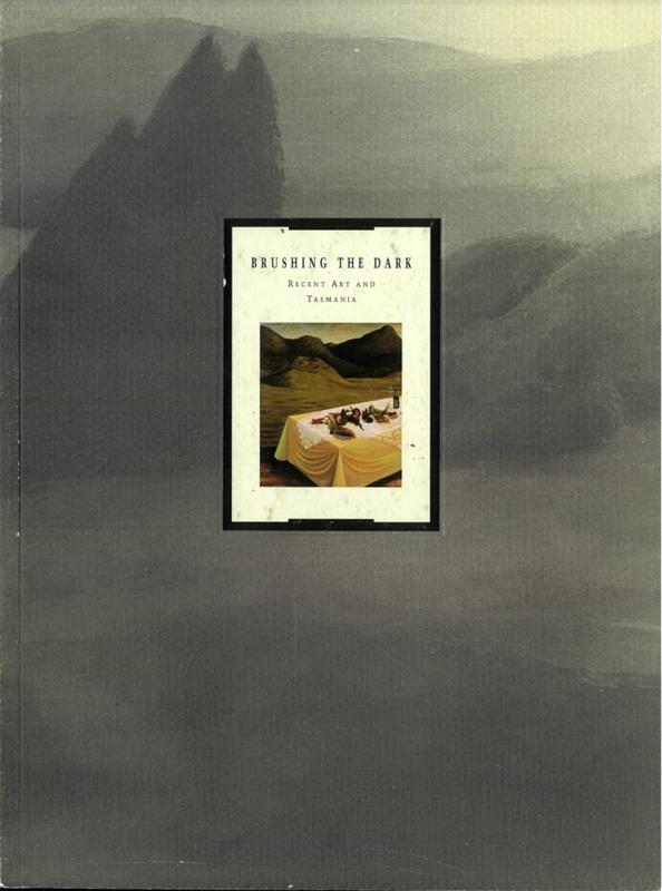Brushing the dark : recent art and Tasmania / curated by Victoria Hammond cover