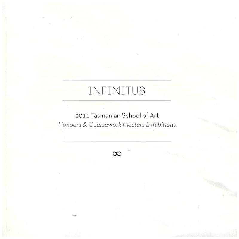 Infinitus : 2011 Tasmanian School of Art Honours and coursework Masters graduates cover