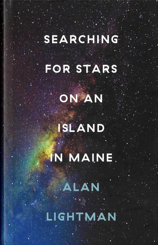 Searching for stars on an island in Maine / Alan Lightman cover