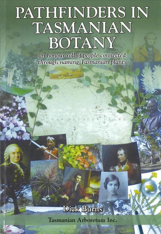 Pathfinders in Tasmanian botany : an honour roll of people connected through naming Tasmanian plants / Dick Burns cover