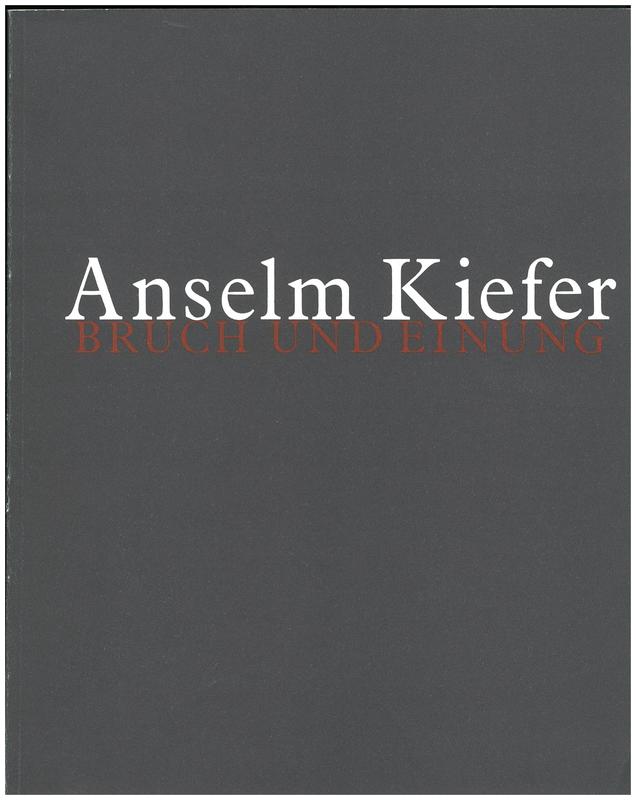 Anselm Kiefer : bruch und einung cover