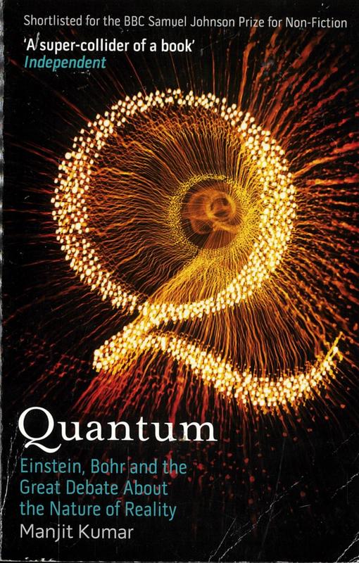 Quantum : Einstein, Bohr and the great debate about the nature of reality / Manjit Kumar cover