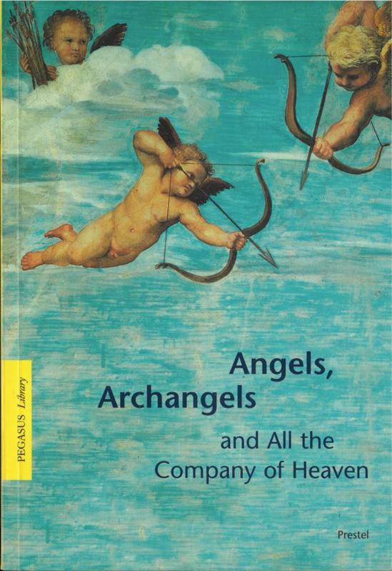 Angels, archangels and all the company of Heaven / Gottfried Knapp cover