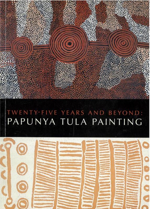Twenty-five years and beyond : Papunya Tula painting / curated by Doreen Mellor and Vincent Megaw cover