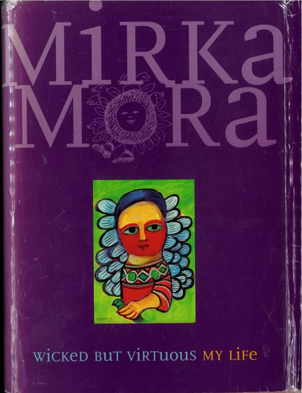 Wicked but virtuous : my life / Mirka Mora cover