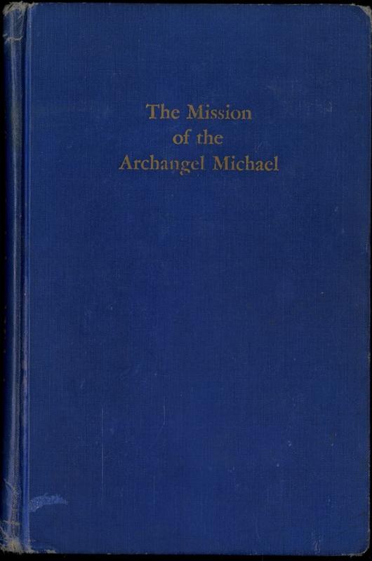 The mission of the archangel Michael : eight lectures delivered in 1918 and 1919 / Rudolf Steiner ; translated by Lisa D. Monges cover