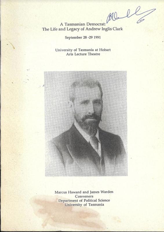 A Tasmanian democrat : the life and legacy of Andrew Inglis Clark : September 28-29, 1991 / University of Tasmania cover