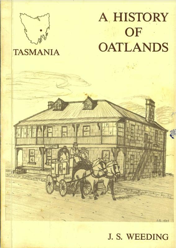 A history of Oatlands, Tasmania / J. S. Weeding cover