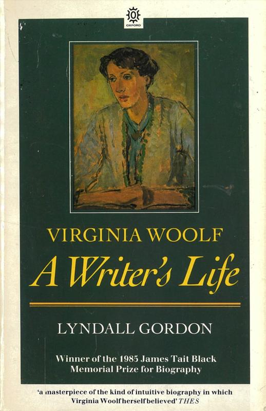 Virginia Woolf : a writer's life / Lyndall Gordon cover