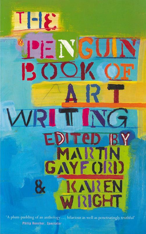 The Penguin book of art writing / edited by Martin Gayford and Karen Wright cover
