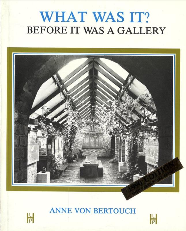 What was it? : before it was a gallery / Anne von Bertouch cover