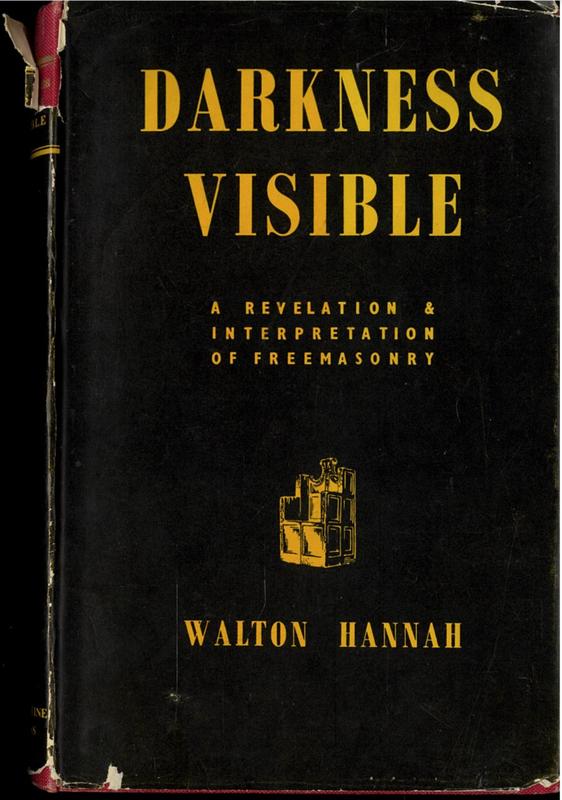 Darkness visible : a revelation & interpretation of Freemasonry / by Walton Hannah cover