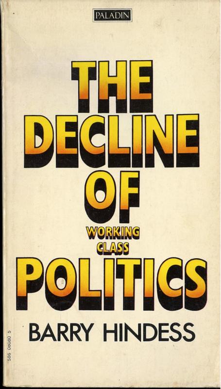 The decline of working-class politics / Barry Hindess cover