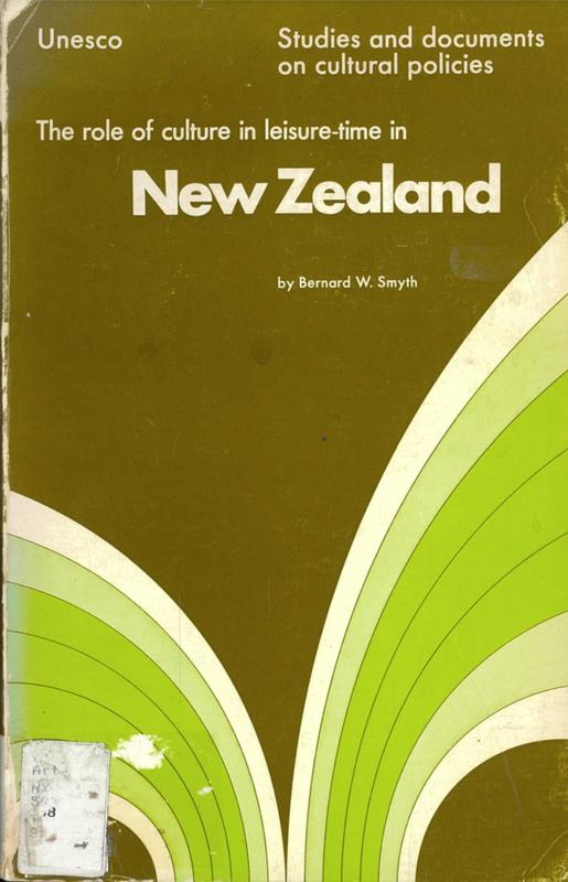 The role of culture in leisure time in New Zealand / Bernard W. Smyth cover