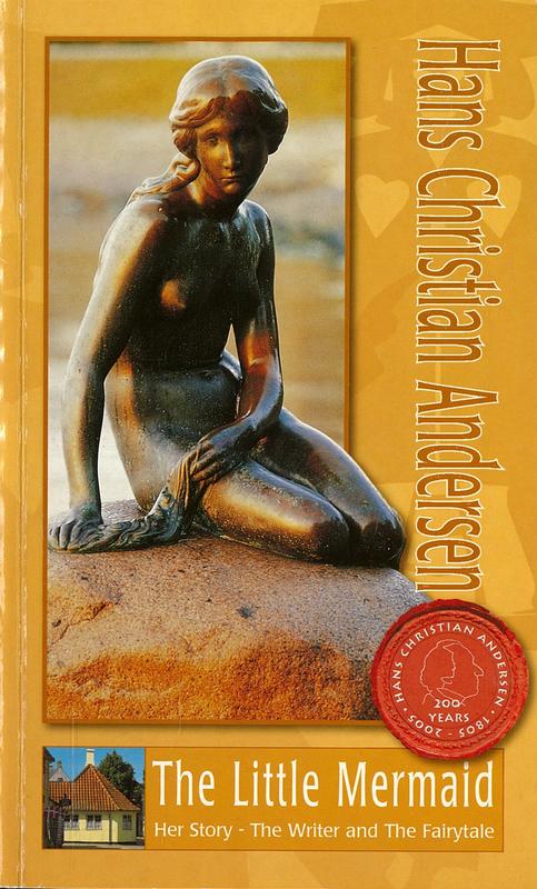 The little mermaid : her story : the writer and the fairytale / [Hans Christian Andersen] ; text by Per Eilstrup ; translated by Gretel Jantzen, Karen Steenhard cover