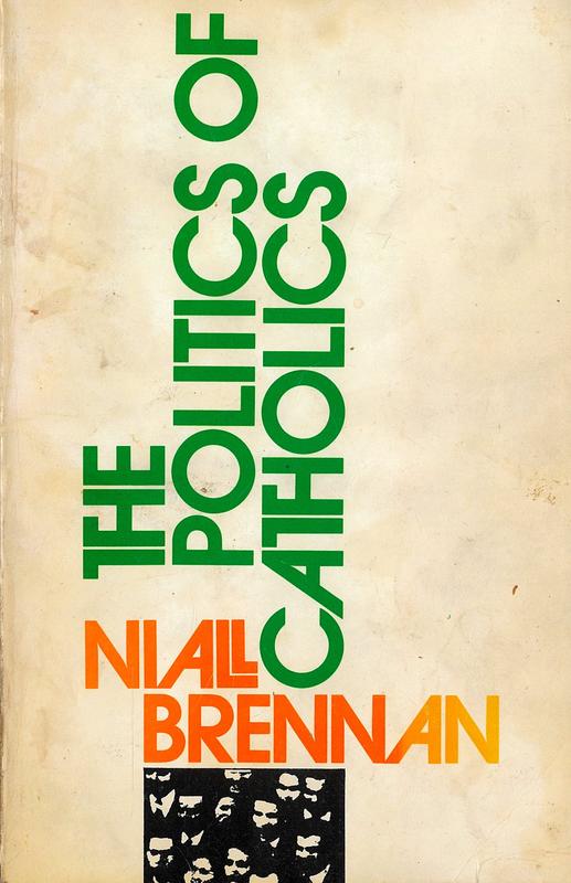 The politics of Catholics / Niall Brennan cover