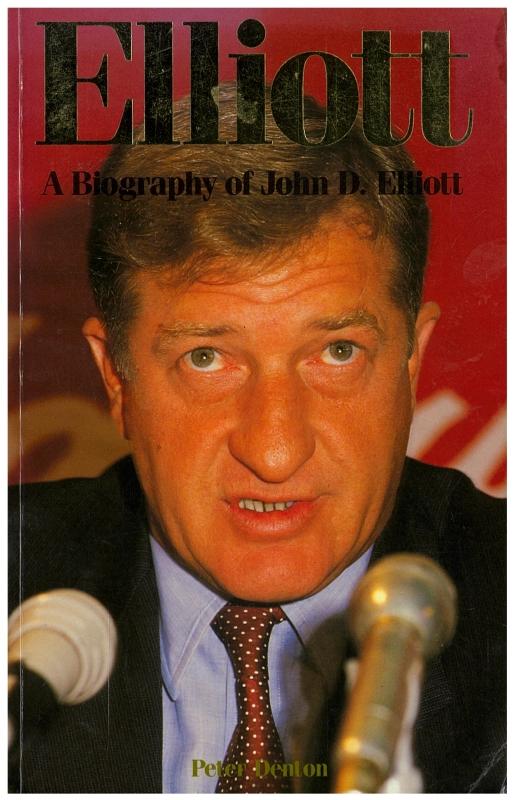 Elliott : a biography of John D. Elliott / by Peter Denton cover