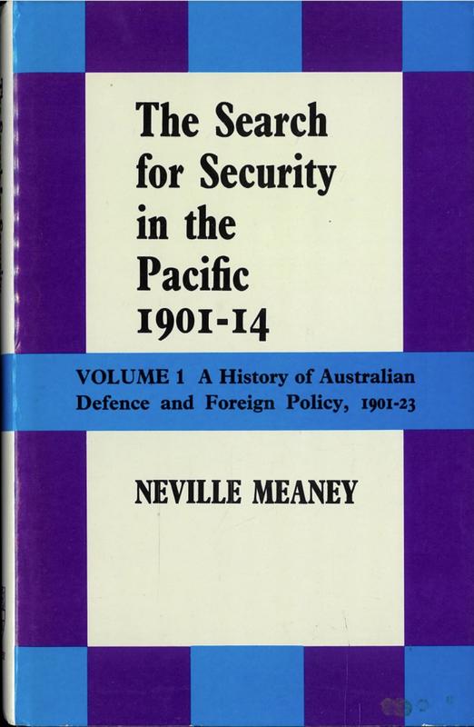 The search for security in the Pacific, 1901-14 / Neville Meaney cover
