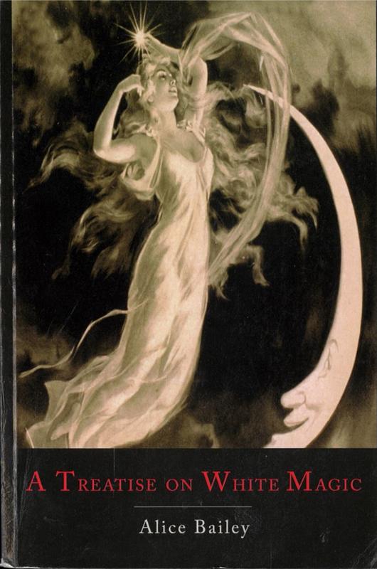 A treatise on white magic : or, The way of the disciple / by Alice A. Bailey cover
