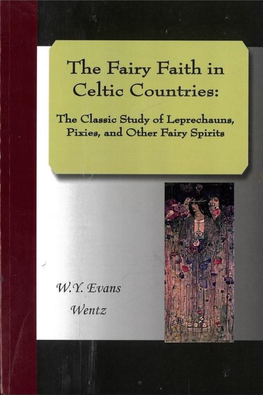 The fairy-faith in Celtic countries / W. Y. Evans Wentz cover