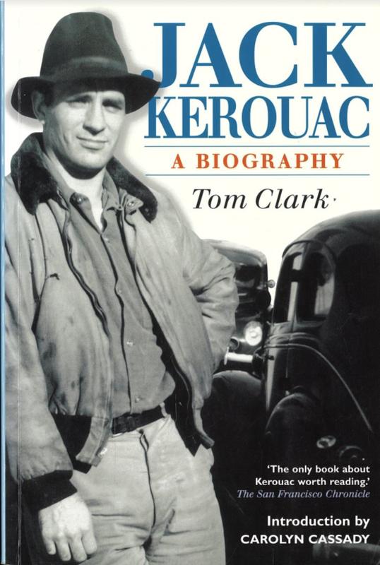 Jack Kerouac : a biography / by Tom Clark cover