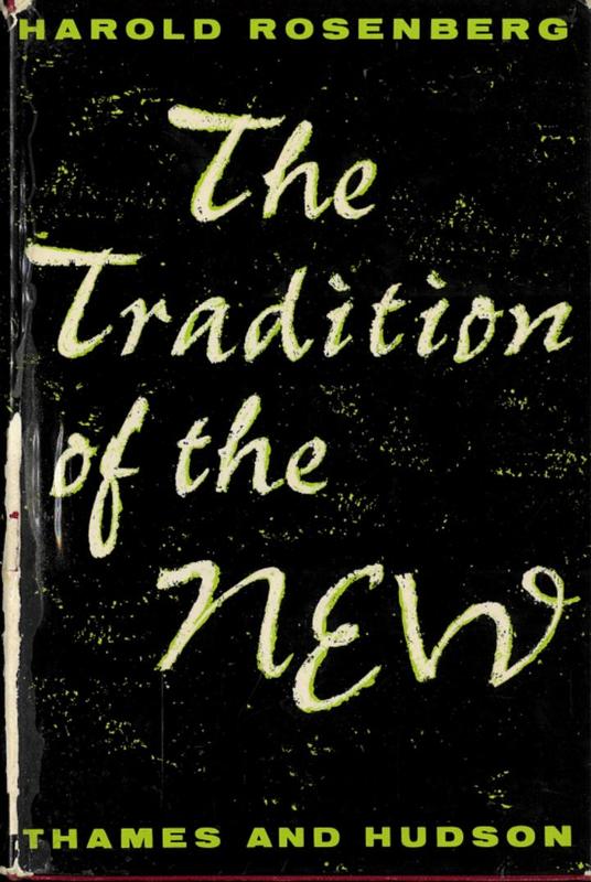 The tradition of the new / Harold Rosenberg cover