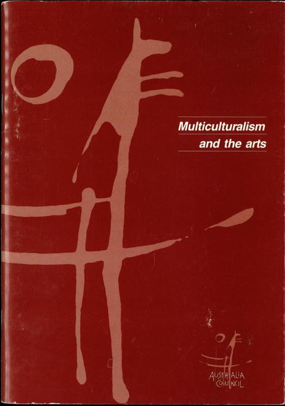 Multiculturalism and the arts / editor, Antigone Kefala cover