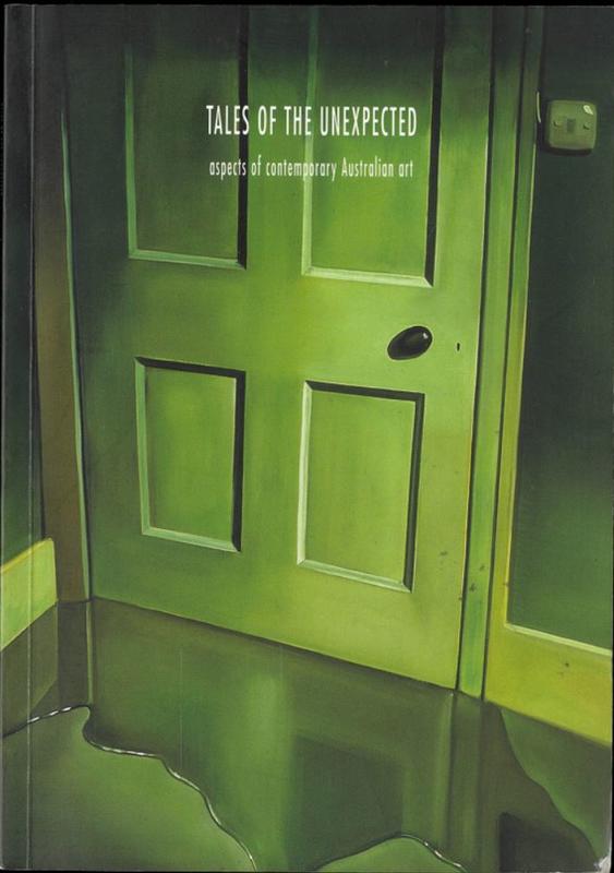 Tales of the unexpected : aspects of contemporary Australian art / Deborah Hart cover