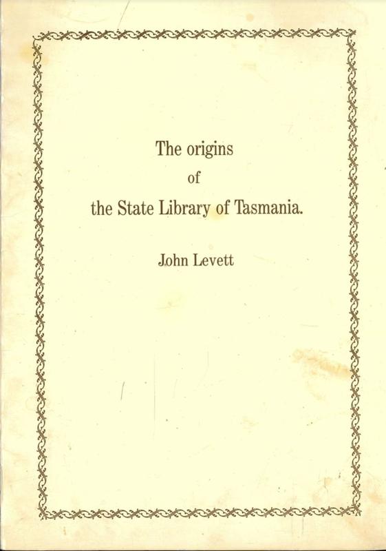 The origins of the State Library of Tasmania / John Levett cover